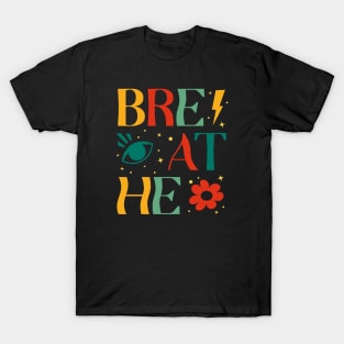 Breathe colorful T-Shirt